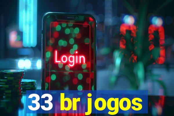 33 br jogos